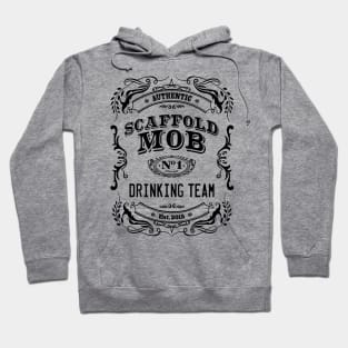 Scaffold Mob Drinking Team Hoodie